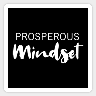 Prosperous minset | Prosperous Magnet